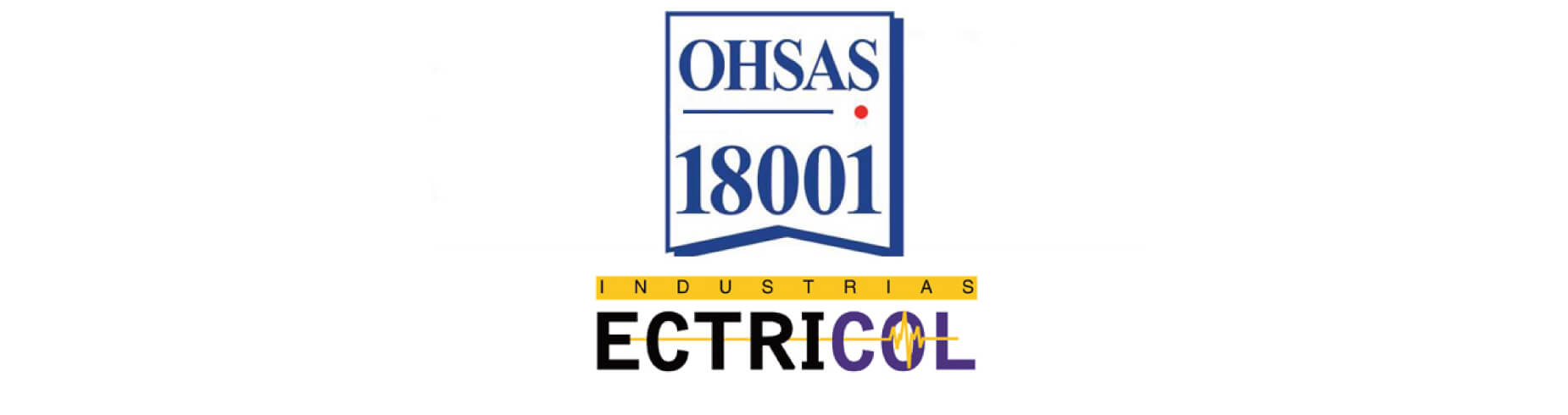 OHSAS: Industrias Ectricol S.A.S. becomes certified