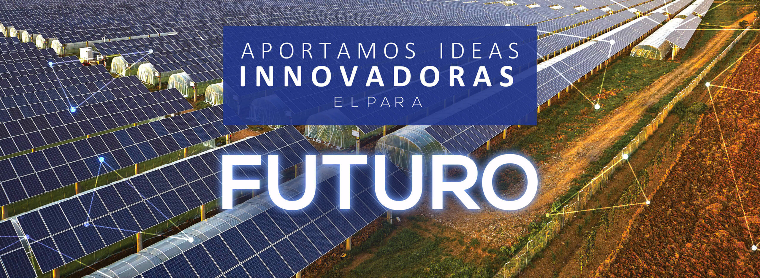 Ideas innovadoras para el futuro